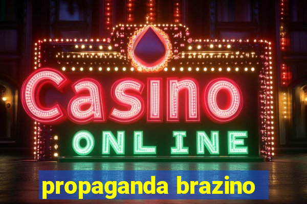 propaganda brazino